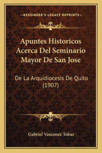 Apuntes Historicos Acerca Del Seminario Mayor De San Jose
