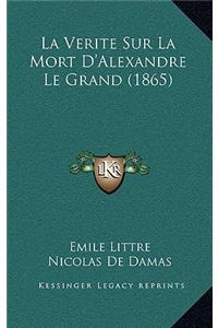 Verite Sur La Mort D'Alexandre Le Grand (1865)