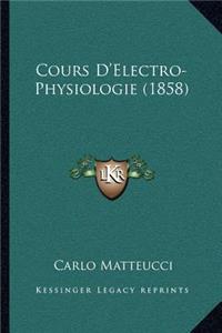 Cours D'Electro-Physiologie (1858)