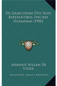 De Graecorum Diis Non Referentibus Speciem Humanam (1900)