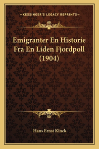 Emigranter En Historie Fra En Liden Fjordpoll (1904)
