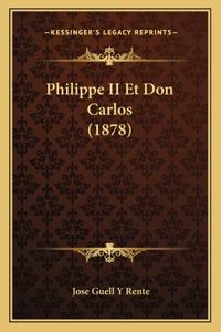 Philippe II Et Don Carlos (1878)