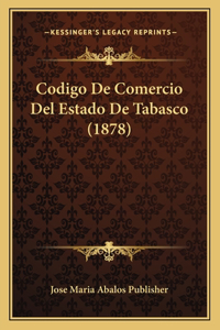 Codigo de Comercio del Estado de Tabasco (1878)