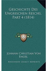 Geschichte Des Ungrischen Reichs, Part 4 (1814)