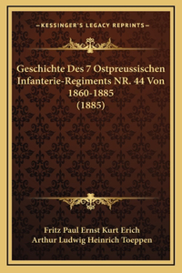 Geschichte Des 7 Ostpreussischen Infanterie-Regiments NR. 44 Von 1860-1885 (1885)