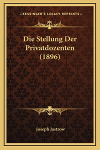 Die Stellung Der Privatdozenten (1896)