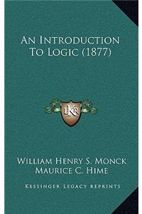 An Introduction To Logic (1877)
