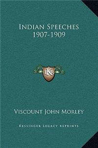 Indian Speeches 1907-1909
