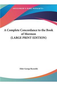 Complete Concordance to the Book of Mormon (LARGE PRINT EDITION)