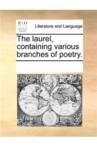 The laurel, containing various branches of poetry.