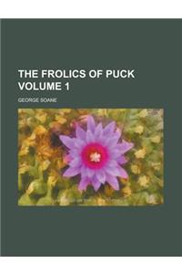 The Frolics of Puck Volume 1