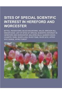 Sites of Special Scientific Interest in Hereford and Worcester: Bittell Reservoirs, Black Mountains, Wales, Bredon Hill, Kinver Edge, List of Sites of