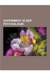 Experiment in Der Psychologie: Milgram-Experiment, Kosten-Belohnungs-Modell, Libet-Experiment, Stanford-Prison-Experiment, Majoritateneinfluss, Impli