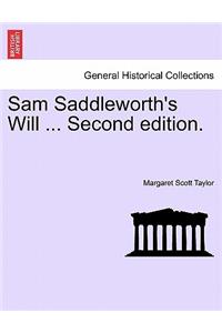Sam Saddleworth's Will ... Second Edition.