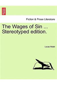 Wages of Sin ... Stereotyped Edition.