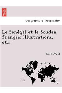 Le Se Ne Gal Et Le Soudan Franc Ais Illustrations, Etc.