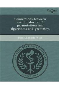 Connections Between Combinatorics of Permutations and Algorithms and Geometry