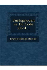 Jurisprudence Du Code Civil...
