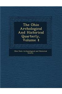 The Ohio Arch Ological and Historical Quarterly, Volume 4