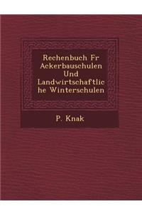 Rechenbuch Fur Ackerbauschulen Und Landwirtschaftliche Winterschulen