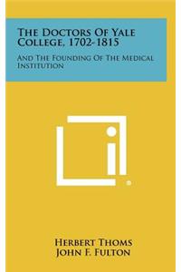 The Doctors of Yale College, 1702-1815
