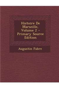 Histoire de Marseille, Volume 2