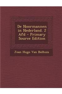 de Noormannen in Nederland. 2 Afd