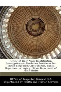 Review of Elder Abuse Identification, Investigation and Resolution Procedures for