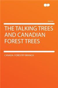 The Talking Trees and Canadian Forest Trees