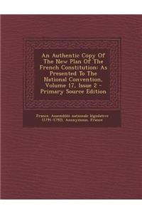 An Authentic Copy of the New Plan of the French Constitution