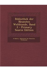 Bibliothek Der Neuesten Weltkunde, Band 3