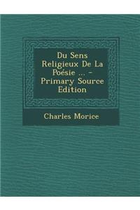 Du Sens Religieux de La Poesie ... - Primary Source Edition