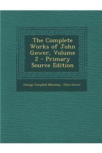 The Complete Works of John Gower, Volume 2 - Primary Source Edition