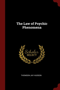 The Law of Psychic Phenomena