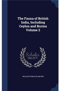 Fauna of British India, Including Ceylon and Burma Volume 2