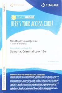 Mindtap Criminal Justice, 1 Term (6 Months) Printed Access Card for Samaha's Criminal Law, 12th