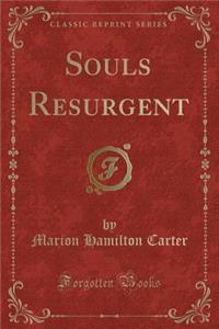 Souls Resurgent (Classic Reprint)