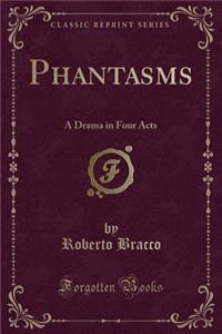 Phantasms