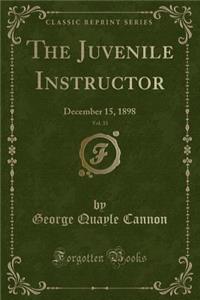 The Juvenile Instructor, Vol. 33