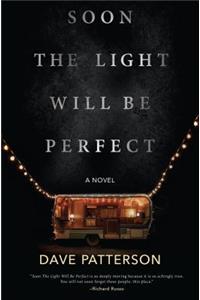 Soon the Light Will Be Perfect