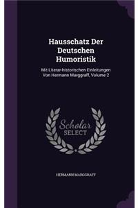 Hausschatz Der Deutschen Humoristik