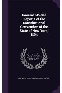 Documents and Reports of the Constitutional Convention of the State of New York, 1894