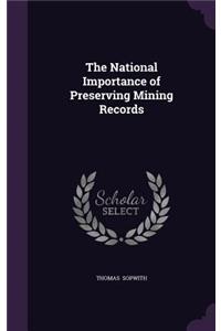 The National Importance of Preserving Mining Records