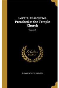 Several Discourses Preached at the Temple Church; Volume 1