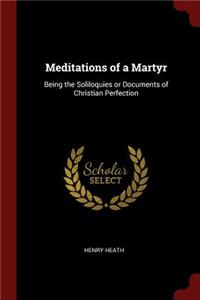 Meditations of a Martyr