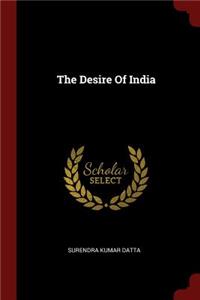 The Desire Of India