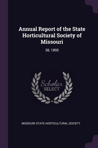 Annual Report of the State Horticultural Society of Missouri