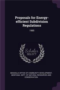 Proposals for Energy-Efficient Subdivision Regulations