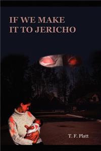 If We Make It to Jericho