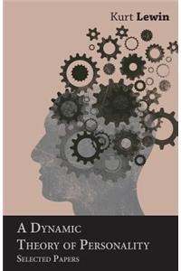 Dynamic Theory of Personality - Selected Papers